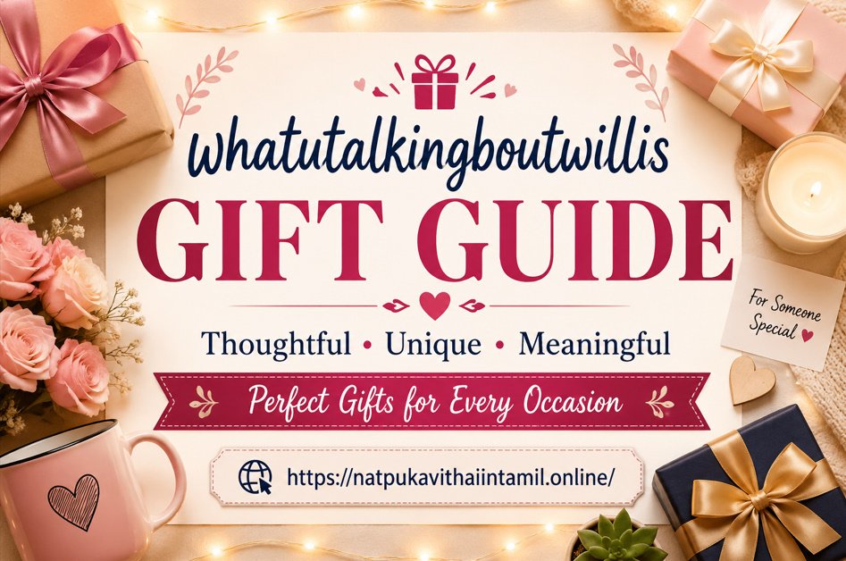 Whatutalkingboutwillis Gift Guide