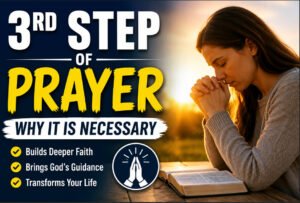 Why the Third Step of Prayer Is Necessary | Complete Guide