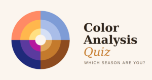 Color Analysis Quiz: Find Your Best Colors and Season